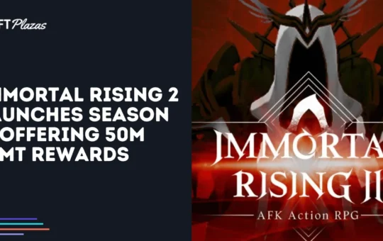 Immortal Rising 2 Launches Season 2, Offering 50M $IMT Rewards