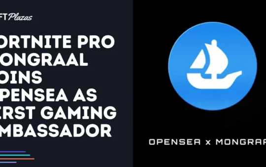 Fortnite Pro Mongraal Joins OpenSea as First Gaming Ambassador