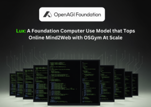 OpenAGI Foundation Launches Lux: A Foundation Computer Use Model that Tops Online Mind2Web with OSGym At Scale