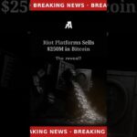 Riot Platforms sells $250M in Bitcoin as miner margins tighten