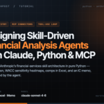 Designing Skill-Driven Financial Analysis Agents with Claude, Python, MCP Connectors, and Automated Deliverables
