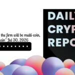 “Visa CEO says the firm will be multi-coin, multi-chain” Jul 30, 2026 | Daily Crypto Report