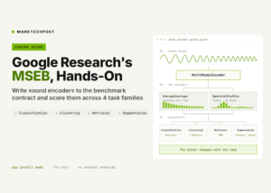 A Coding Guide to Google Research's MSEB: Writing Sound Encoders to the Benchmark Contract and Scoring Them Across Classification, Clustering, Retrieval and Segmentation